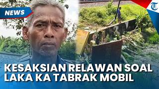 Begini Kesaksian Relawan Perlintasan KA di Grobogan soal Laka KA Argo Bromo Tabrak Mobil Jemaah Haji
