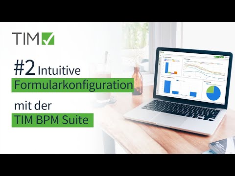 #2 Intuitive Formularkonfiguration mit der TIM BPM Suite