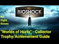 BioShock The Collection Worlds Of Hurt Collector Trophy Achievement Guide All 8 Roses