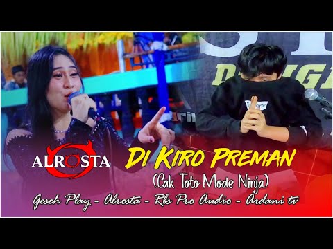 Cak Toto Mode Ninja Full Speed - Aku Di Kiro Preman - ALROSTA - Voc. Ika Gesut - RBS Pro Audio