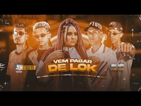 🇧🇷 ZOI DE GATO - E O ROBINHO - LARYSSA REAL - JACK MC E SOUZA NA VOZ - VEM PAGAR DE LOK (BREGA FUNK)