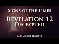 Revelation 12 Decoded Last Days And Signs Of The Times