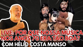 LIVE: Por que nossa música nos anos 70 era tão boa?