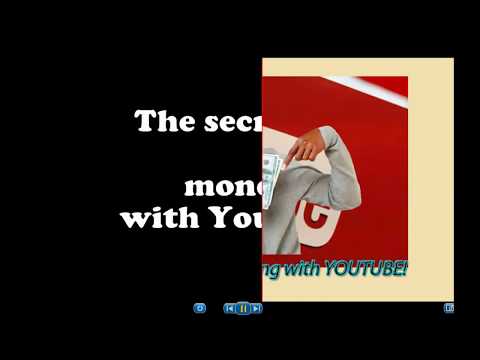 The secret of money with Youtube!