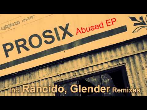 Prosix - Abused (Rancido Remix)