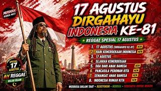 Download lagu LAGU REGGAE 17 AGUSTUS 🇮🇩 DIRGAHAYU INDONESIA KE-81 | LAGU KEMERDEKAAN | REGGAE RELIGI ISLAM mp3