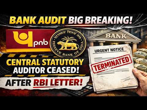 Bank Audit Big Breaking - Central Statutory Auditor (CSA) of PNB ceased with Immediate Effect after RBI Letter