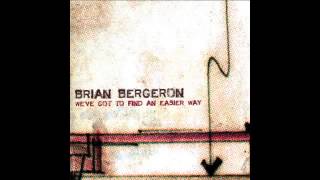 Brian Bergeron - I Promise You Relief