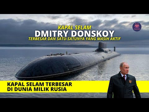 DMITRY DONSKOY TK208 KAPAL SELAM TERBESAR DI DUNIA #TRENDING