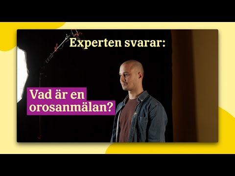 Experten svarar | Vad är en orosanmälan?