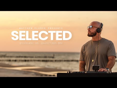 SELECTED by MATTHEW CLARCK | SESSION #001 - HEL