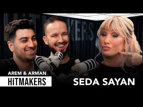 Seda Sayan - Hitmakers | Arem & Arman