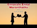 Ennavale Ennai Maranthathu Song Lyrics Album Song Trending Video TamilLyricsQueen