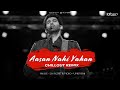 Aasan Nahin Yahan (Remix) - Arijit Singh | Lo-fi 2307 & Methods | Aashiqui 2 | DeepHouse Mix