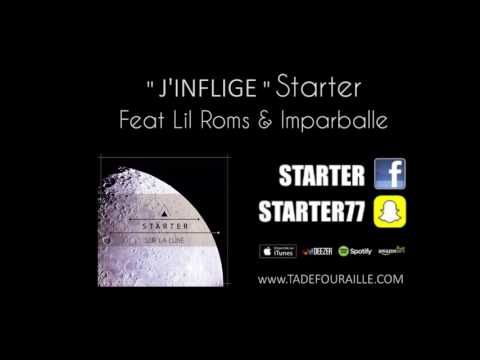 STARTER - J'INFLIGE ( ft. ROMSI & IMPAR )