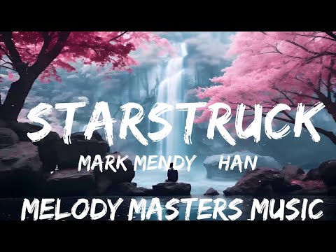 Mark Mendy & Hanno - Starstruck (Lyrics) ft. Séb Mont  | 25mins - Feeling your music