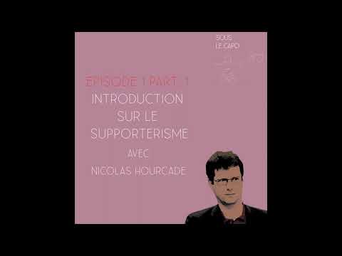 Sous le Capo - Episode 1, Part.1 - Nicolas Hourcade : Introduction sur le supportérisme