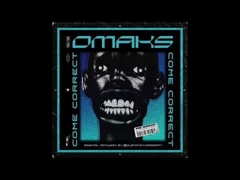 OMAKS - Come Correct