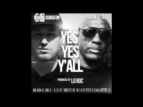 Grand Surgeon feat.  Spoonie Gee - Yes Yes Y'All [Radio Edit]
