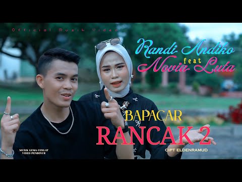 Randi Andiko Ft Novia Luta - Bapacar rancak 2 (official music video)