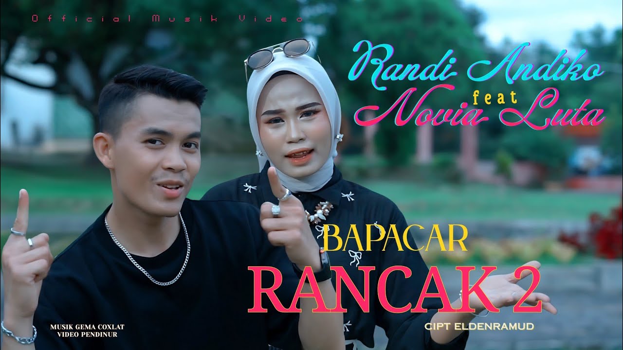 Lirik Lagu Minang Bapacar Rancak 2 – Randi Andiko & Novia Luta