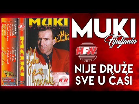 Muki Fuljanin - Nije druže sve u čaši (Audio 2000)