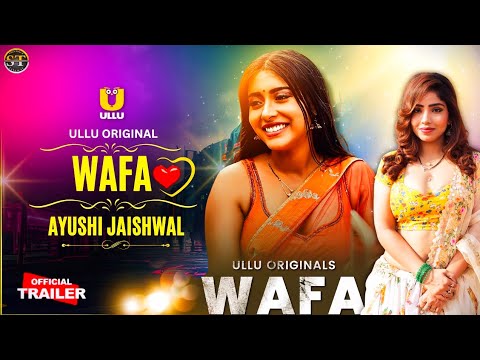 Wafa Official Trailer | Ullu App | Aayushi Jaiswal | Ullu Upcoming Series Update | Surendra Tatawat
