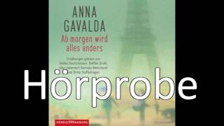 Anna Gavalda: Ab morgen wird alles anders