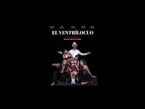 El ventrílocuo de Larry Tremblay / Perros que parecen Laberinto (2017)