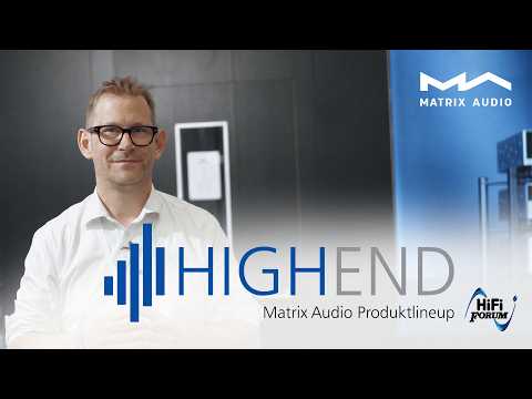Matrix Audio | High End 2026