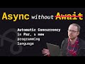 What if everything was "Async", but nothing needed "Await"? | The Par Programming Language