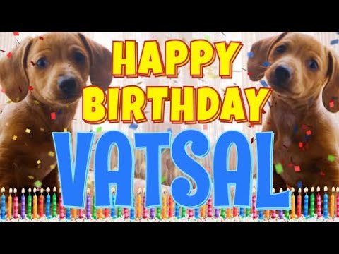 Happy Birthday Vatsal! ( Funny Talking Dogs ) What Is Free On My Birthday
