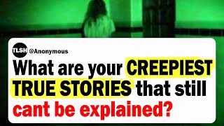 Creepiest TRUE Reddit Stories That Still Can’t Be Explained | Scary True Stories | Reddit Stories