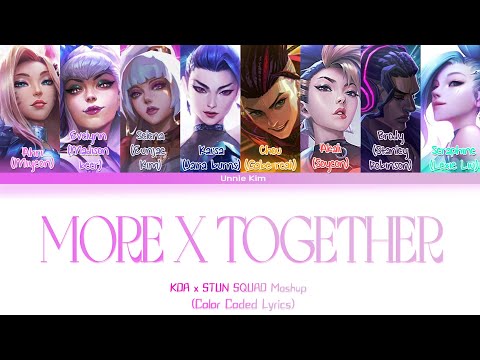 How would KDA -More Together feat STUN Squad Mashup Color coded lyrics  @DIMSMASHUP