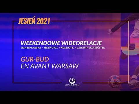 LIGA BEMOWSKA / JESIEŃ 2021 / GUR-BUD - EN AVANT WARSAW