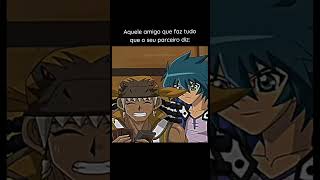 Aquele amigo que faz tudo que o parceiro diz #yugioh #yugiohgx #anime