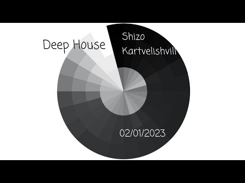 Shizo Kartvelishvili / Deep House / 01/02/2023