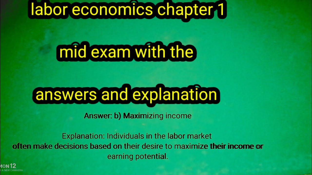 labor economics chapter 1 mid exam with the answers and explanation