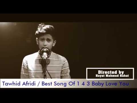 TAWHID AFRIDI / Best Song Of 143 Baby I Love You