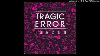 Tragic Error  - Tanzen (1989)