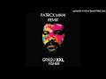 Fisher Grasu XXL Losing Turbofin PATRICK MIHAI MASHUP