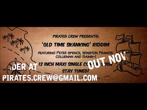 Old Time Skanking Riddim ft Peter Spence, Winston Francis, Collieman & Saimn-I