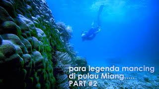 preview picture of video 'Para legenda mancing di pulau Miang Part #2'