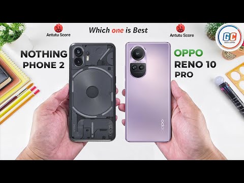 Nothing Phone 2 Vs OPPO Reno 10 Pro