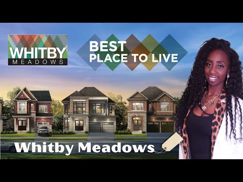 WHITBY MEADOWS NEW HOMES IN WHITBY BEST PLACE TO LIVE?