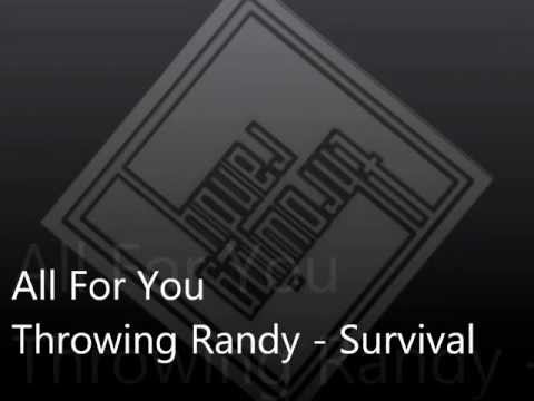 Throwing Randy - All For You