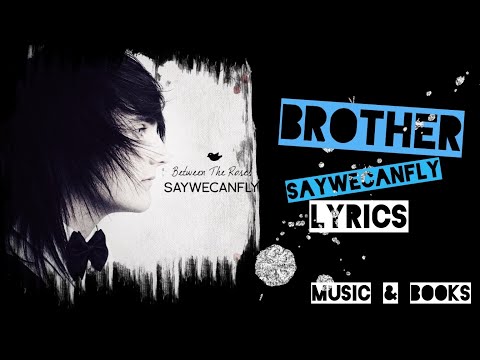 Brother - Saywecanfly