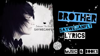SayWeCanFly --Brother (lyrics)