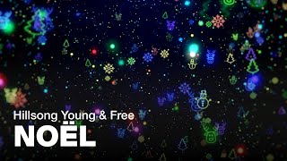 Noel (Hillsong Young and Free) | la Chapelle Junior