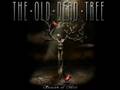 The Old Dead Tree - Won't Follow Him 